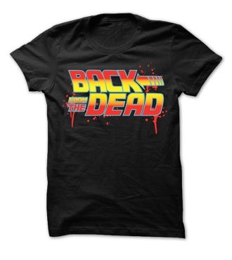 Goodie Two Sleeves Back From The Dead T-Shirt